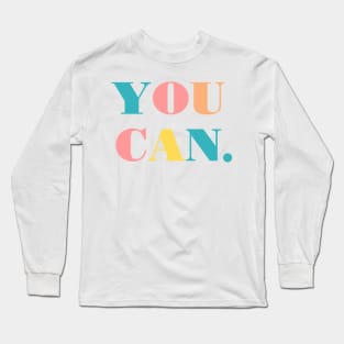 You can. Long Sleeve T-Shirt